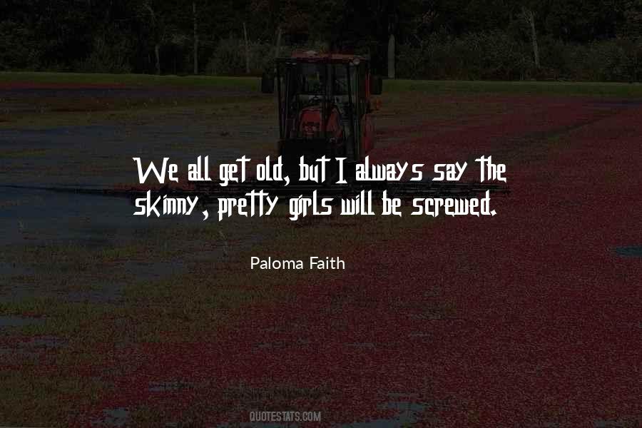 Paloma Faith Quotes #1729621