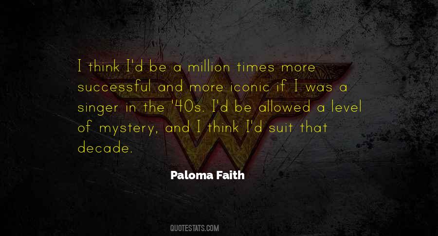 Paloma Faith Quotes #642534