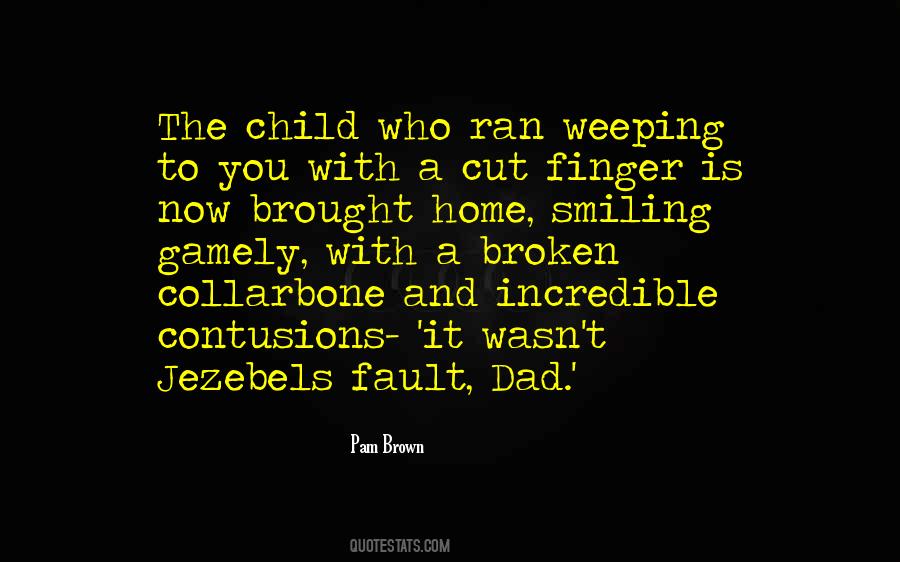 Pam Brown Quotes #2043