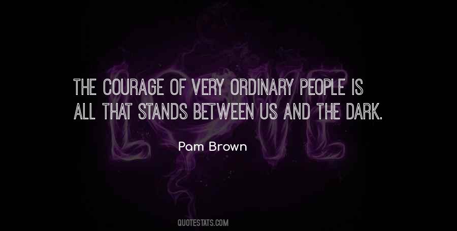 Pam Brown Quotes #898602