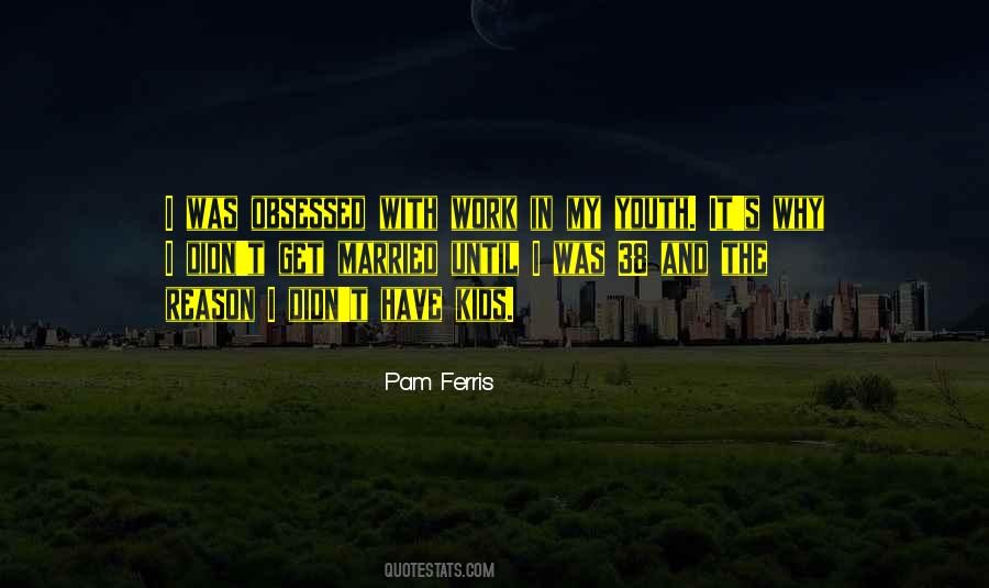 Pam Ferris Quotes #1618771