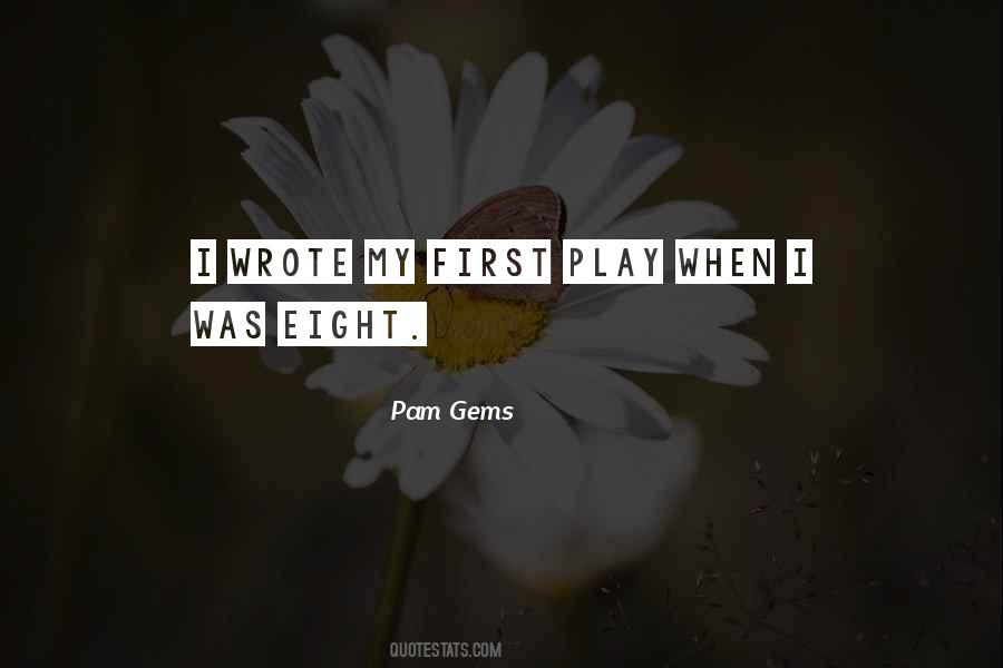 Pam Gems Quotes #310436