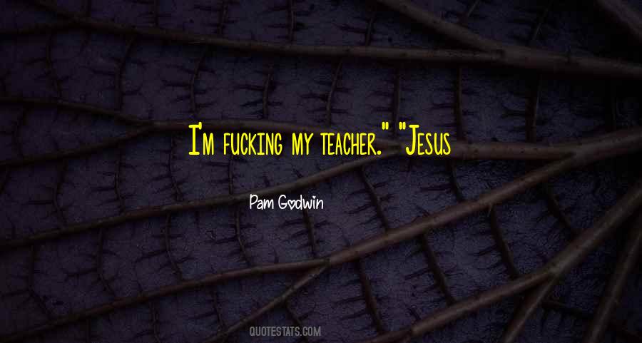 Pam Godwin Quotes #1039688