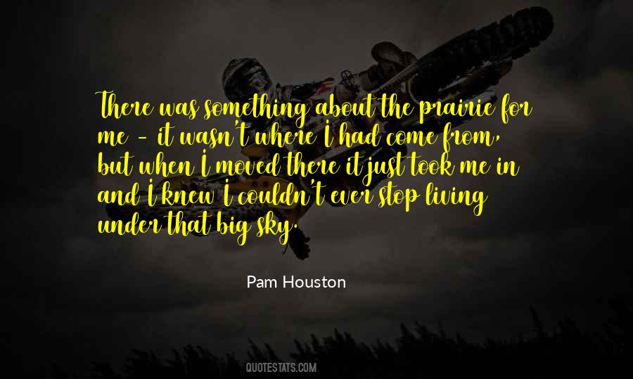 Pam Houston Quotes #1124278