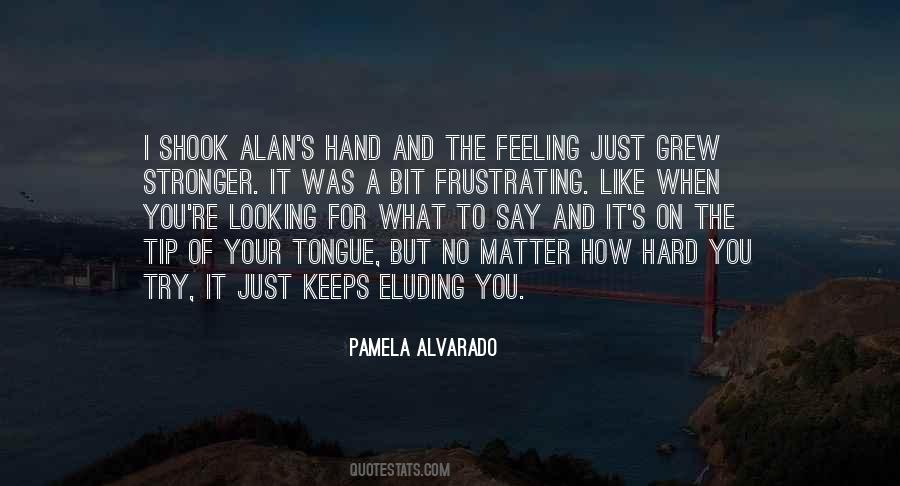 Pamela Alvarado Quotes #682334 Pamela Alvarado Quotes #682334