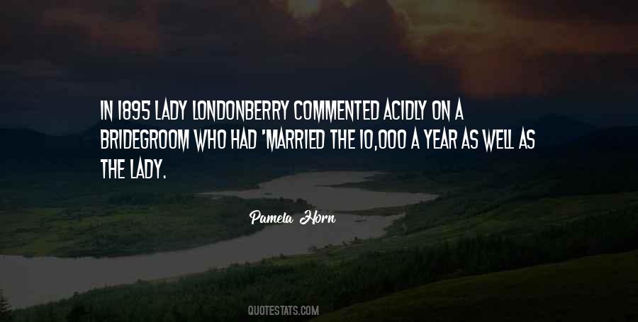 Pamela Horn Quotes #752036 Pamela Horn Quotes #752036