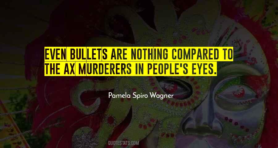 Pamela Spiro Wagner Quotes #922678