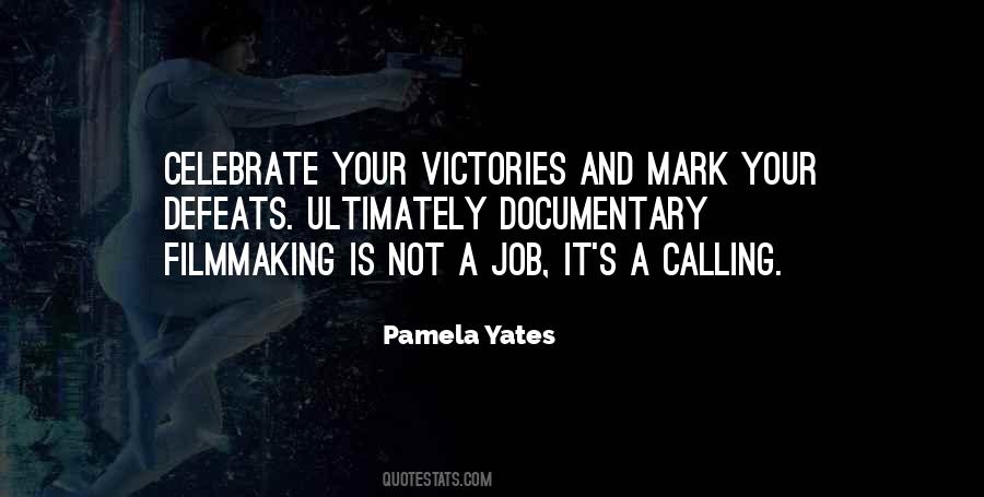 Pamela Yates Quotes #670960