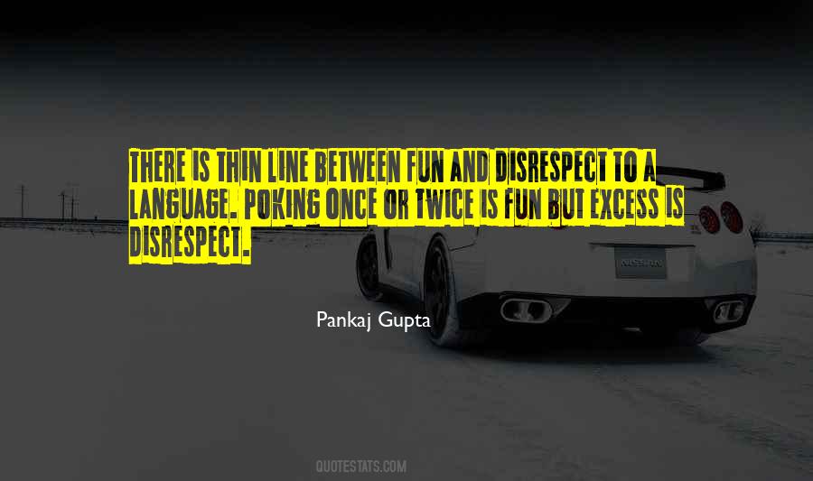 Pankaj Gupta Quotes #610382