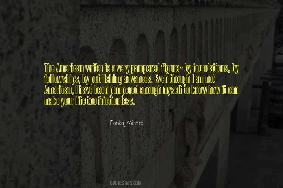 Pankaj Mishra Quotes #43557