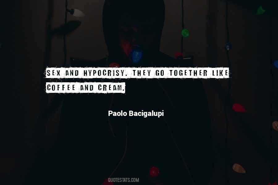 Paolo Bacigalupi Quotes #1759566