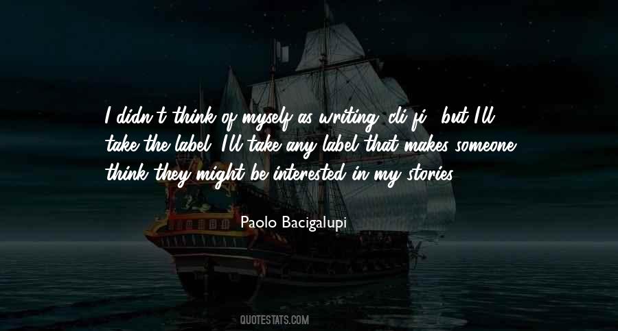 Paolo Bacigalupi Quotes #1851640