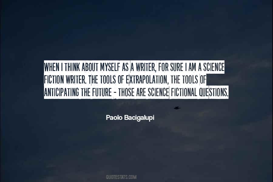 Paolo Bacigalupi Quotes #49842