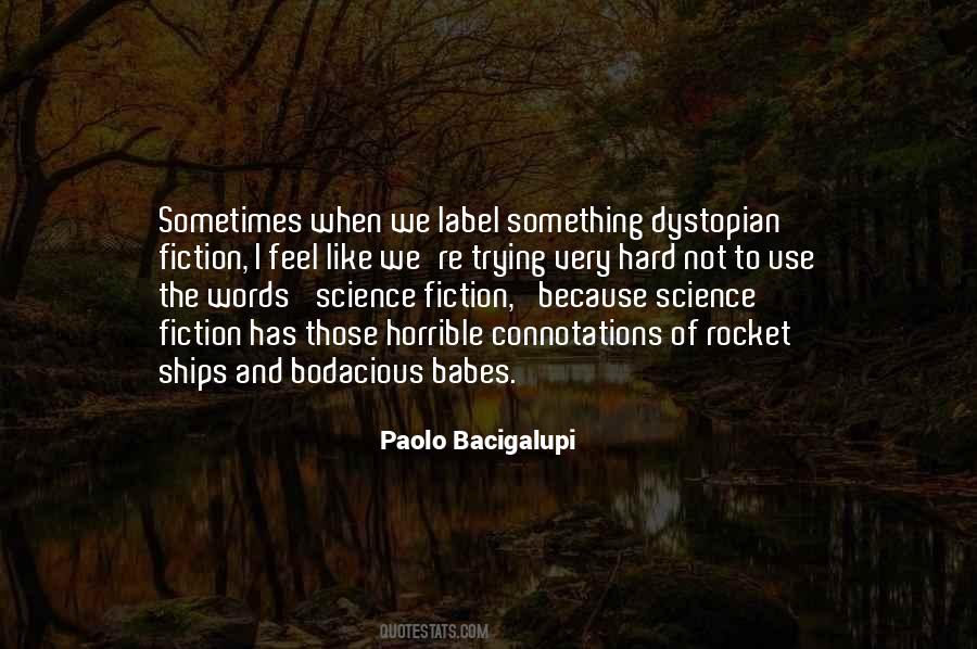 Paolo Bacigalupi Quotes #87986