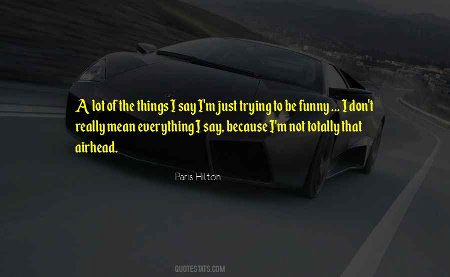 Paris Hilton Quotes #1740476