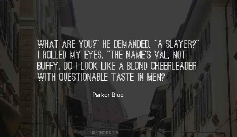 Parker Blue Quotes #179987