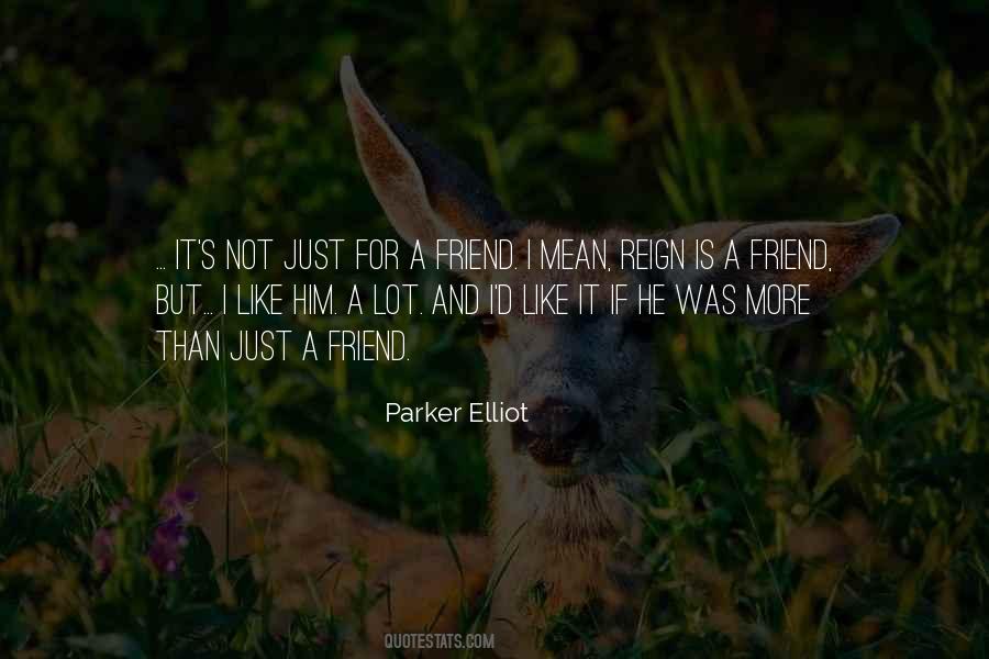 Parker Elliot Quotes #803078