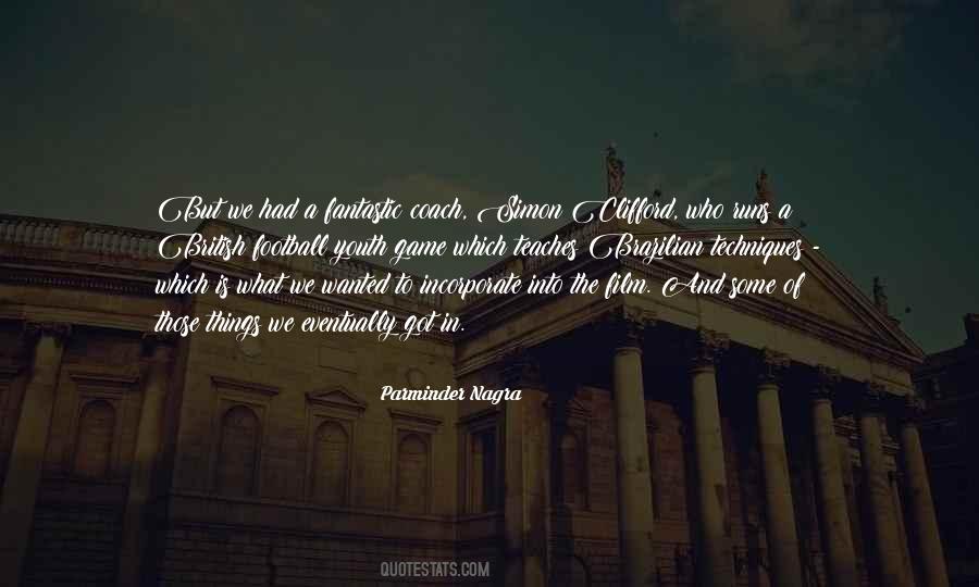 Parminder Nagra Quotes #897183