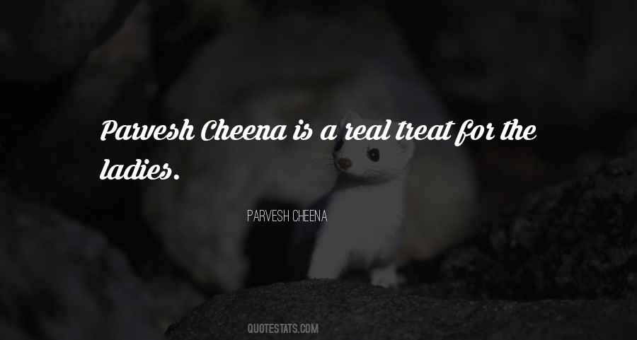 Parvesh Cheena Quotes #1126125