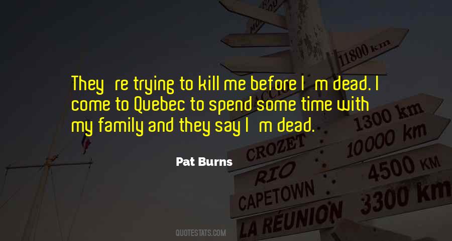 Pat Burns Quotes #1506604