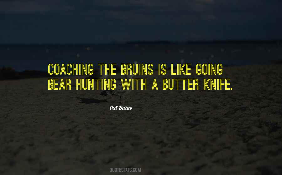 Pat Burns Quotes #242758