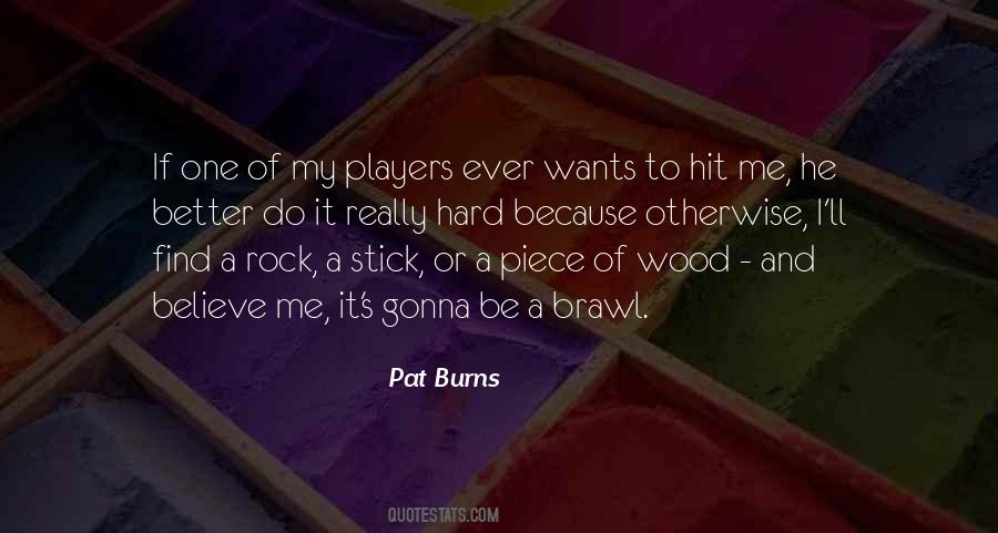 Pat Burns Quotes #973713 Pat Burns Quotes #973713