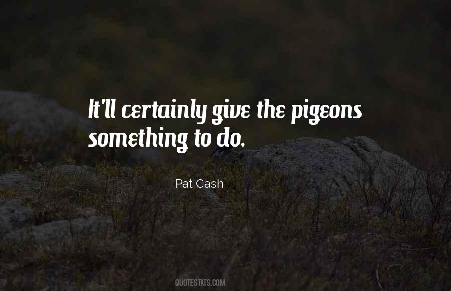 Pat Cash Quotes #1719247