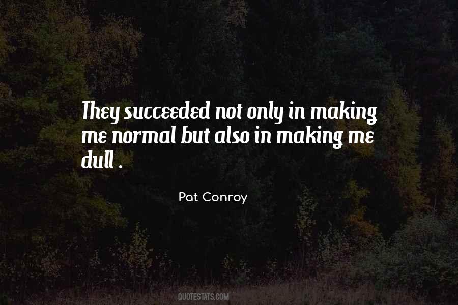 Pat Conroy Quotes #328899
