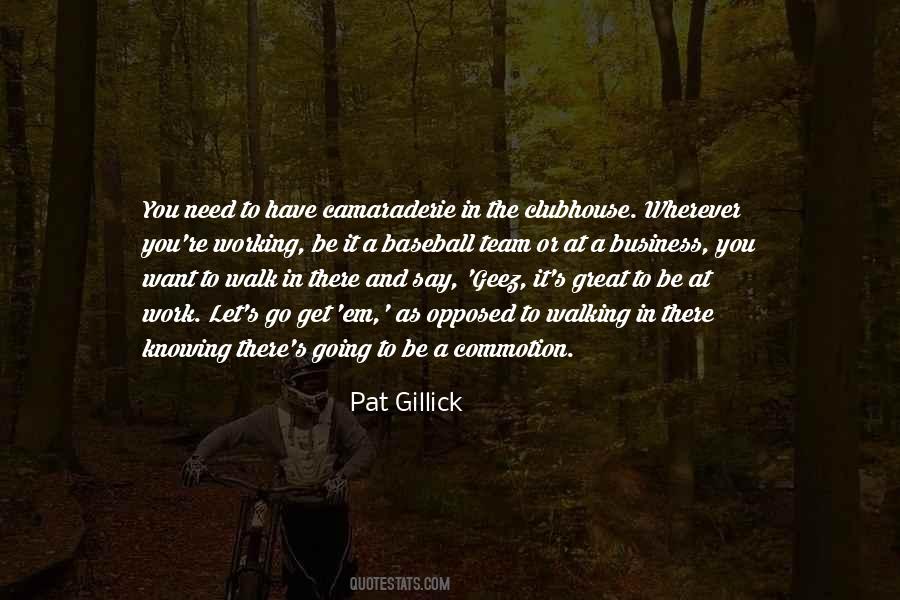 Pat Gillick Quotes #1442204