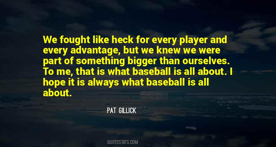 Pat Gillick Quotes #1724847