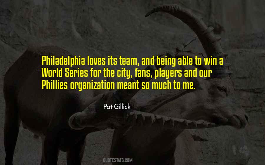 Pat Gillick Quotes #424039