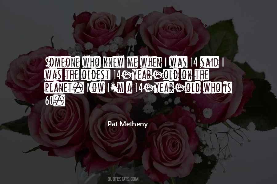 Pat Metheny Quotes #1546094