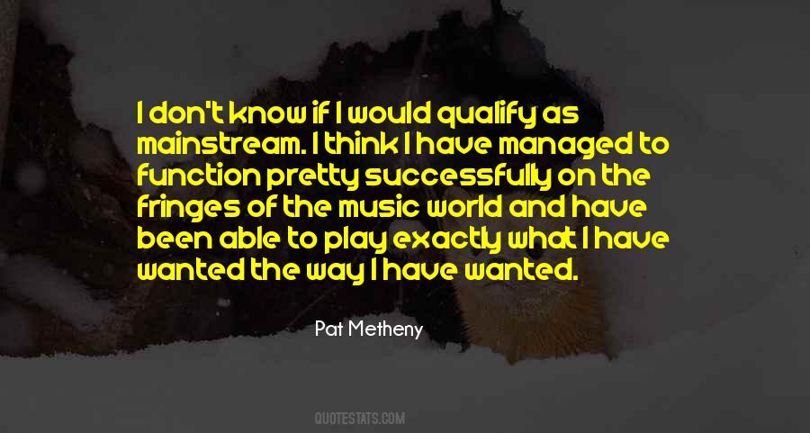 Pat Metheny Quotes #1792789