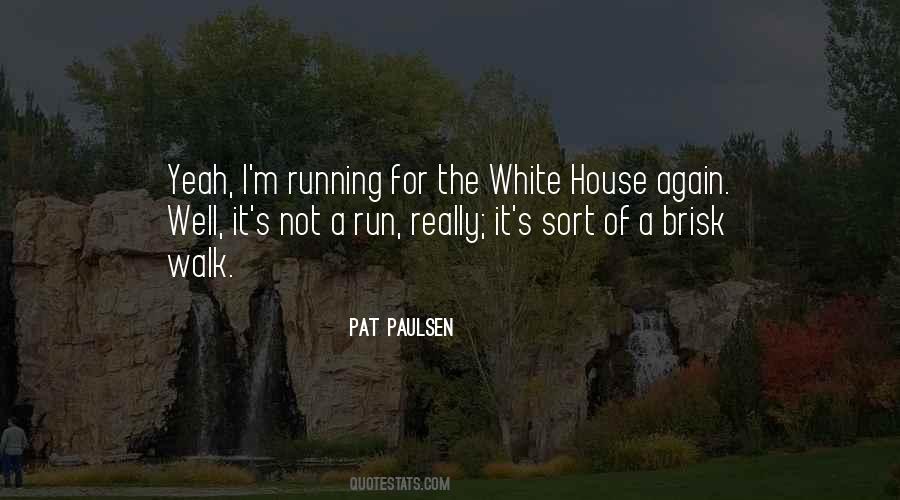 Pat Paulsen Quotes #1575702