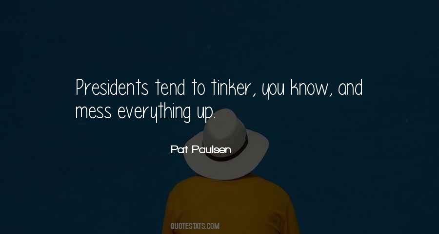 Pat Paulsen Quotes #1666564