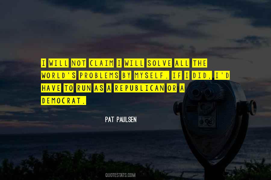 Pat Paulsen Quotes #1731409