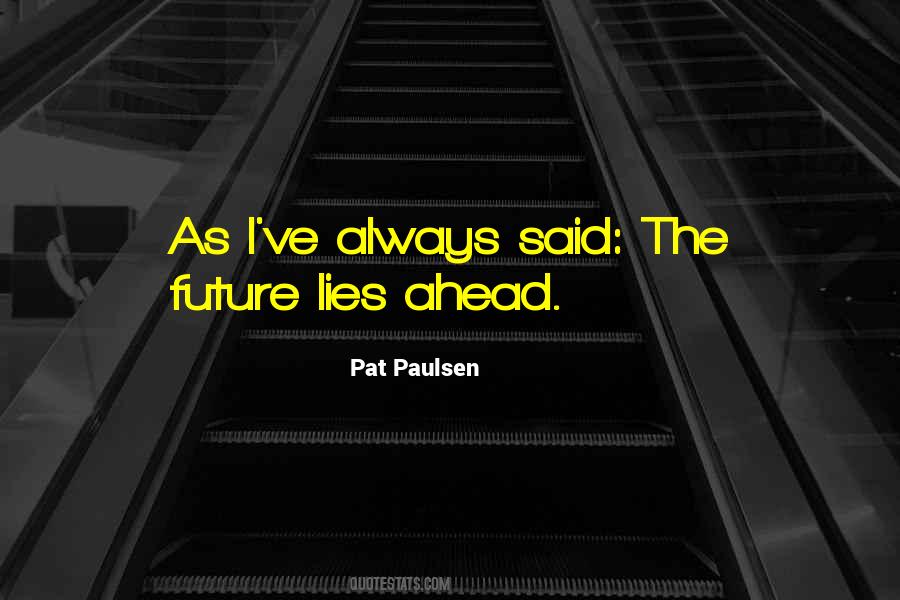Pat Paulsen Quotes #350643
