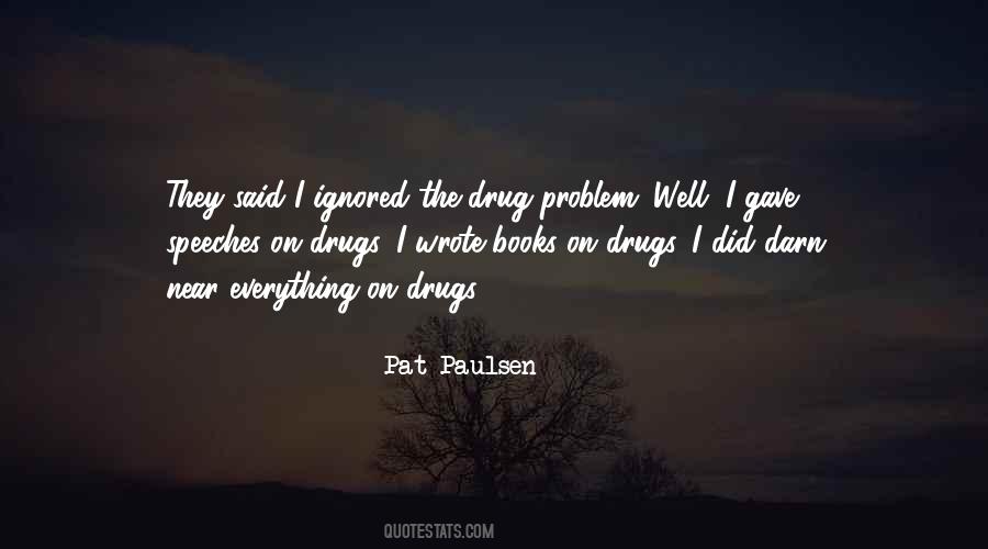 Pat Paulsen Quotes #724378
