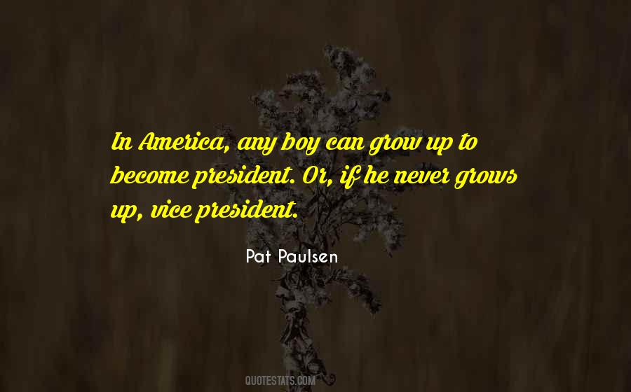 Pat Paulsen Quotes #815949