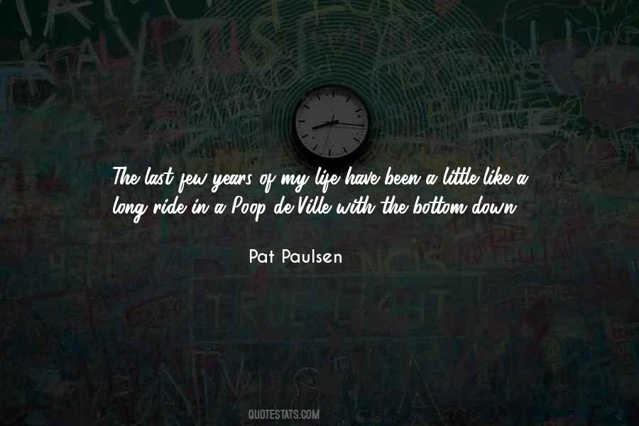 Pat Paulsen Quotes #908628