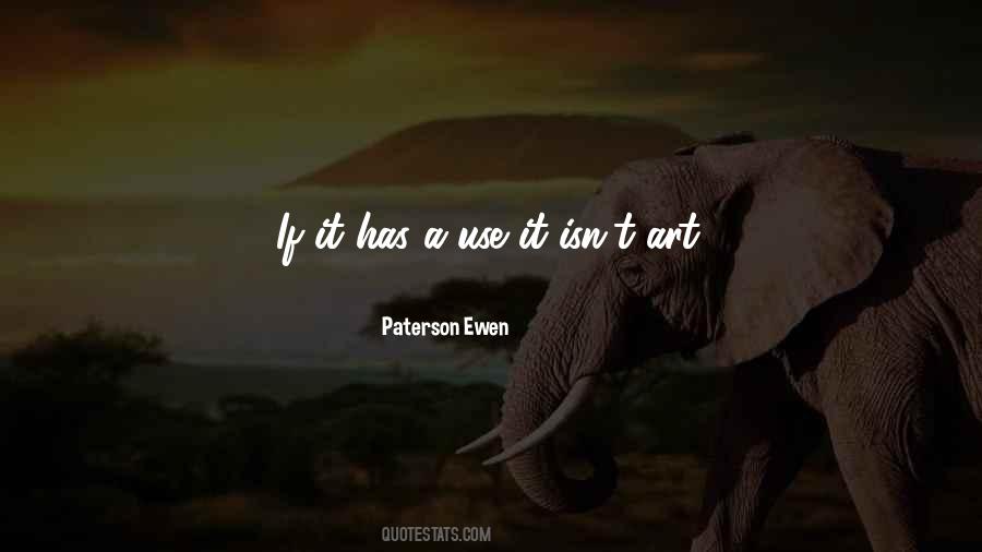 Paterson Ewen Quotes #1571481