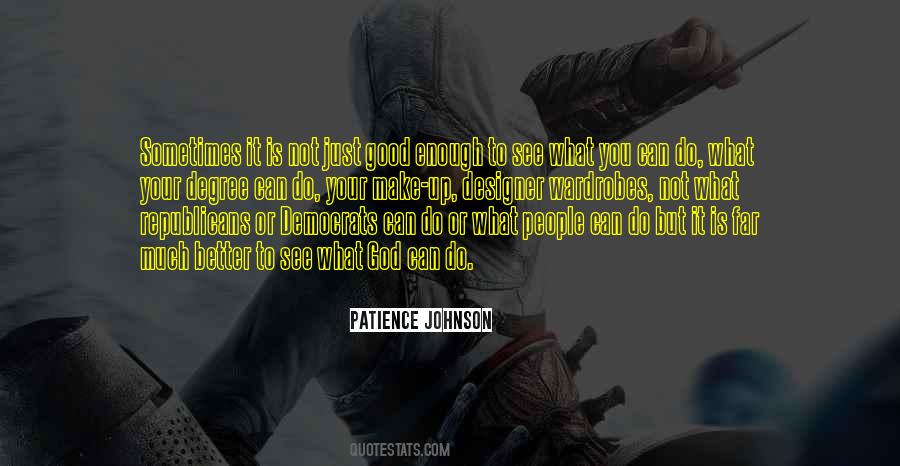 Patience Johnson Quotes #1308476
