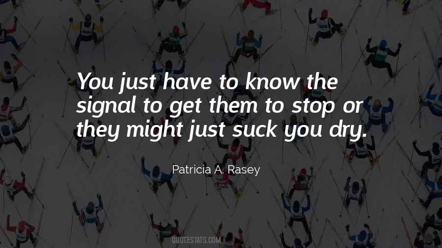 Patricia A. Rasey Quotes #1132634 Patricia A. Rasey Quotes #1132634