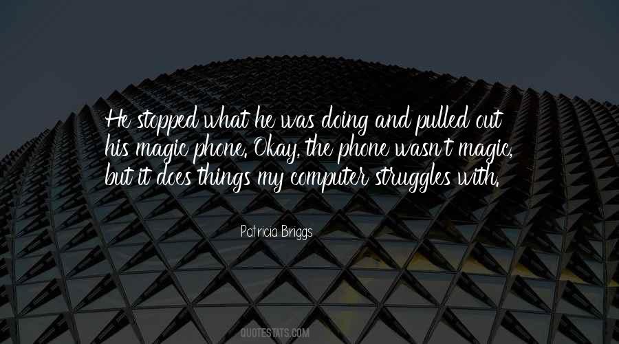 Patricia Briggs Quotes #957386