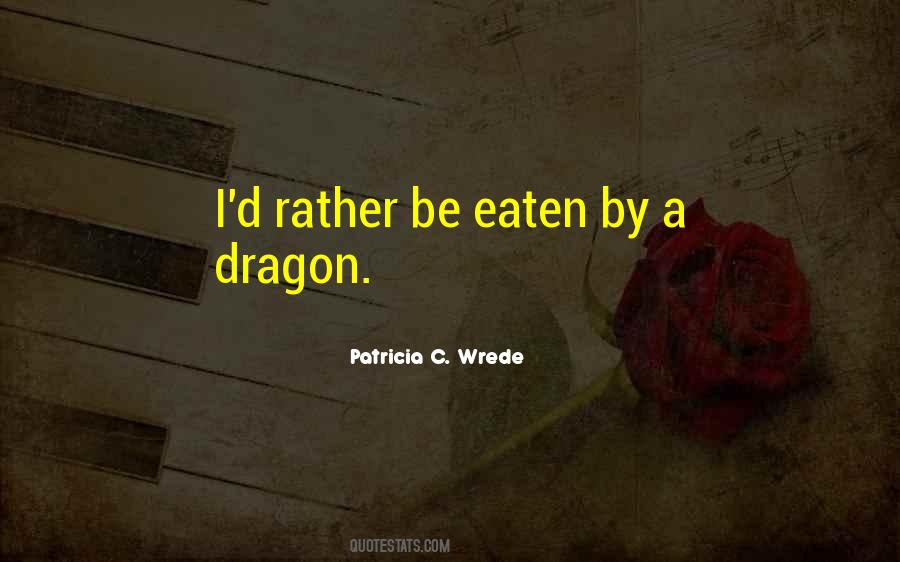 Patricia C. Wrede Quotes #1038192