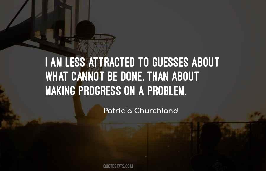 Patricia Churchland Quotes #1500321