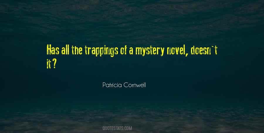 Patricia Cornwell Quotes #1307014