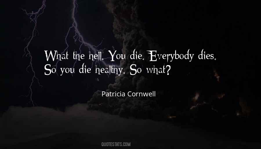 Patricia Cornwell Quotes #198621