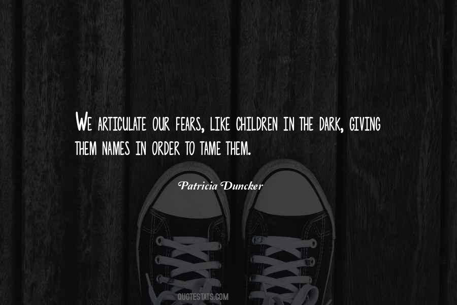 Patricia Duncker Quotes #1391009