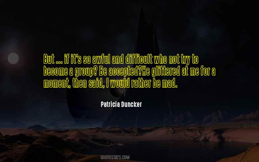 Patricia Duncker Quotes #1777192